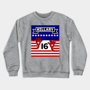 Hillary 2016 Crewneck Sweatshirt